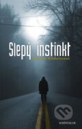 Kniha: Slepý instinkt (Andreas Winkelmann). Knižní klub, 2013 Kniha: Slepý instinkt (Andreas Winkelmann). Knižní klub, 2013
