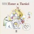 Kniha: Ester a Turáci (Hana Naglik). IRON LIBRI, 2012 Kniha: Ester a Turáci (Hana Naglik). IRON LIBRI, 2012