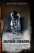 Kniha: Zoznam zákazov (Koethi Zan), 2013 Kniha: Zoznam zákazov (Koethi Zan), 2013