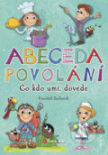 Kniha: Abeceda povolání (František Zacharník). CPRESS, 2013 Kniha: Abeceda povolání (František Zacharník). CPRESS, 2013