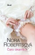 Kniha: Čaro okamihu (Nora Roberts), 2013 Kniha: Čaro okamihu (Nora Roberts), 2013