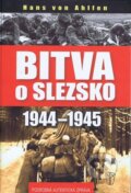 Kniha: Bitva o Slezsko (Hans von Ahlfen). Naše vojsko CZ, 2013 Kniha: Bitva o Slezsko (Hans von Ahlfen). Naše vojsko CZ, 2013