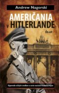 Američania v Hitlerlande - Andrew Nagorski, 2013