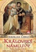 Kniha: Královské námluvy (Jaroslava Černá). Alpress, 2013 Kniha: Královské námluvy (Jaroslava Černá). Alpress, 2013