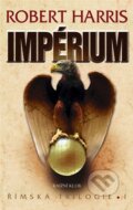 Kniha: Impérium (Robert Harris). Knižní klub, 2008 Kniha: Impérium (Robert Harris). Knižní klub, 2008
