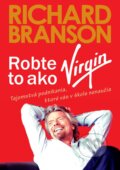 Kniha: Robte to ako Virgin (Richard Branson), 2013 Kniha: Robte to ako Virgin (Richard Branson), 2013