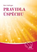 Kniha: Pravidla úspěchu (Bert Hellinger). Maitrea, 2013 Kniha: Pravidla úspěchu (Bert Hellinger). Maitrea, 2013
