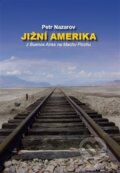 Kniha: Jižní Amerika (Petr Nazarov), 2013 Kniha: Jižní Amerika (Petr Nazarov), 2013