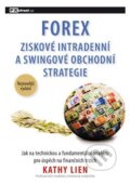 Kniha: Forex - Ziskové intradenní a swingové obchodní strategie (Kathy Lien), 2013 Kniha: Forex - Ziskové intradenní a swingové obchodní strategie (Kathy Lien), 2013
