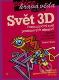 Kniha: Svět 3D (Radek Chajda). Edika, 2013 Kniha: Svět 3D (Radek Chajda). Edika, 2013