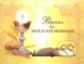 Kniha: Pamiatka na prvé sväté prijímanie (Zaex). Zaex, 2013 Kniha: Pamiatka na prvé sväté prijímanie (Zaex). Zaex, 2013