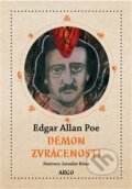 Démon zvrácenosti - Edgar Allan Poe, Argo, 2013