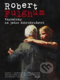 Kniha: Vzpomínky na jedno dobrodružství (Robert Fulghum). Argo, 2013 Kniha: Vzpomínky na jedno dobrodružství (Robert Fulghum). Argo, 2013