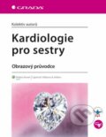 Kardiologie pro sestry - Kolektiv autorů, Grada, 2013