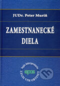 Kniha: Zamestnanecké diela (Peter Muríň). Epos, 2013 Kniha: Zamestnanecké diela (Peter Muríň). Epos, 2013