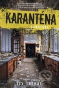 Kniha: Karanténa 1: Samotáři (Lex Thomas). Fortuna Libri ČR, 2013 Kniha: Karanténa 1: Samotáři (Lex Thomas). Fortuna Libri ČR, 2013