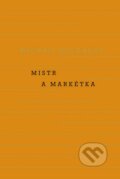 Kniha: Mistr a Markétka (Michail Afanasjevič Bulgakov). Odeon CZ, 2013 Kniha: Mistr a Markétka (Michail Afanasjevič Bulgakov). Odeon CZ, 2013