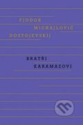 Kniha: Bratři Karamazovi (Fiodor Michajlovič Dostojevskij). Odeon CZ, 2013 Kniha: Bratři Karamazovi (Fiodor Michajlovič Dostojevskij). Odeon CZ, 2013