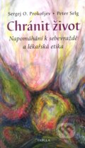 Kniha: Chránit život (Peter Selg a Sergej O. Prokofjev). Fabula, 2013 Kniha: Chránit život (Peter Selg a Sergej O. Prokofjev). Fabula, 2013