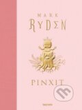 Kniha: Pinxit (Mark Ryden). Taschen, 2013 Kniha: Pinxit (Mark Ryden). Taschen, 2013