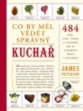 Kniha: Co by měl vědět správný kuchař (James Peterson). Ikar CZ, 2013 Kniha: Co by měl vědět správný kuchař (James Peterson). Ikar CZ, 2013