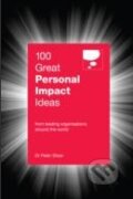 Kniha: 100 Great Personal Impact Ideas (Peter Shaw). Marshall Cavendish Limited, 2013 Kniha: 100 Great Personal Impact Ideas (Peter Shaw). Marshall Cavendish Limited, 2013