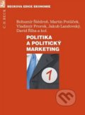 Politika a politický marketing - Bohumír Štědroň a kolektív, C. H. Beck, 2013