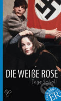 Kniha: Die weiße Rose (Klett). Klett, 2017 Kniha: Die weiße Rose (Klett). Klett, 2017
