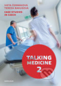 Kniha: Talking Medicine 2 (Iveta Čermáková a Tereza Bakusová). Karolinum, 2022 Kniha: Talking Medicine 2 (Iveta Čermáková a Tereza Bakusová). Karolinum, 2022