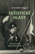 Kniha: Fašistické hlasy (Christopher Duggan). Academia, 2022 Kniha: Fašistické hlasy (Christopher Duggan). Academia, 2022