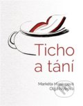 Kniha: Ticho a tání (Markéta Hlasivcová a Olga Nytrová). Powerprint, 2022 Kniha: Ticho a tání (Markéta Hlasivcová a Olga Nytrová). Powerprint, 2022