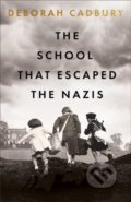 Kniha: The School That Escaped the Nazis (Deborah Cadbury). Two Roads, 2022 Kniha: The School That Escaped the Nazis (Deborah Cadbury). Two Roads, 2022