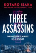 Kniha: Three Assassins (Kotaro Isaka). Harvill Secker, 2022 Kniha: Three Assassins (Kotaro Isaka). Harvill Secker, 2022