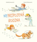 Kniha: Nepripojená rodina (Amelie Javaux a Annick Masson), 2022 Kniha: Nepripojená rodina (Amelie Javaux a Annick Masson), 2022