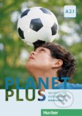 Kniha: Planet Plus A2.1: Arbeitsbuch (Franz Specht). Max Hueber Verlag, 2017 Kniha: Planet Plus A2.1: Arbeitsbuch (Franz Specht). Max Hueber Verlag, 2017