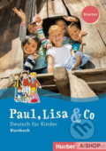 Kniha: Paul, Lisa & Co Starter: Kursbuch (Manuela Georgiakaki). Max Hueber Verlag, 2017 Kniha: Paul, Lisa & Co Starter: Kursbuch (Manuela Georgiakaki). Max Hueber Verlag, 2017