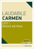 Kniha: Laudabile Carmen (Eva Kuťáková). Karolinum, 2013 Kniha: Laudabile Carmen (Eva Kuťáková). Karolinum, 2013