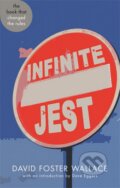 Kniha: Infinite Jest (David Foster Wallace). Abacus, 2013 Kniha: Infinite Jest (David Foster Wallace). Abacus, 2013