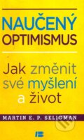 Kniha: Naučený optimismus (Martin Seligman). BETA - Dobrovský, 2013 Kniha: Naučený optimismus (Martin Seligman). BETA - Dobrovský, 2013