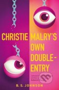 Kniha: Christie Malry's Own Double-Entry (B.S. Johnson). Pan Macmillan, 2013 Kniha: Christie Malry's Own Double-Entry (B.S. Johnson). Pan Macmillan, 2013