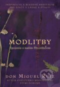 Kniha: Modlitby (Don Miguel Ruiz). Citadella, 2013 Kniha: Modlitby (Don Miguel Ruiz). Citadella, 2013