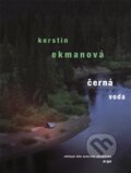 Kniha: Černá voda (Kerstin Ekman). Argo, 2013 Kniha: Černá voda (Kerstin Ekman). Argo, 2013
