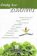 Kniha: Cesty ku zdraviu (Viliam Bršiak). Pro Benefit, 2013 Kniha: Cesty ku zdraviu (Viliam Bršiak). Pro Benefit, 2013