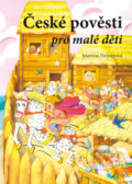 Kniha: České pověsti pro malé děti (Martina Drijverová). Edika, 2013 Kniha: České pověsti pro malé děti (Martina Drijverová). Edika, 2013