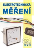 Kniha: Elektrotechnická měření (BEN - technická literatura). BEN - technická literatura, 2009 Kniha: Elektrotechnická měření (BEN - technická literatura). BEN - technická literatura, 2009
