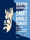 E-kniha: Smrt krále Šumavy (Martin Sichinger), 2011 E-kniha: Smrt krále Šumavy (Martin Sichinger), 2011