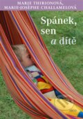 Kniha: Spánek, sen a dítě (Marie Thirionová a Marie-Josephe Challamelová). Argo, 2013 Kniha: Spánek, sen a dítě (Marie Thirionová a Marie-Josephe Challamelová). Argo, 2013