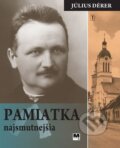 Kniha: Pamiatka najsmutnejšia (Július Dérer). Tranoscius, 2012 Kniha: Pamiatka najsmutnejšia (Július Dérer). Tranoscius, 2012