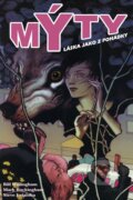 Kniha: Mýty 3: Láska jako z pohádky (Bill Willingham a Mark Buckingham). Crew, 2013 Kniha: Mýty 3: Láska jako z pohádky (Bill Willingham a Mark Buckingham). Crew, 2013