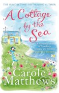 Kniha: A Cottage by the Sea (Carole Matthews). Sphere, 2013 Kniha: A Cottage by the Sea (Carole Matthews). Sphere, 2013